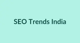 SEO Trends in India